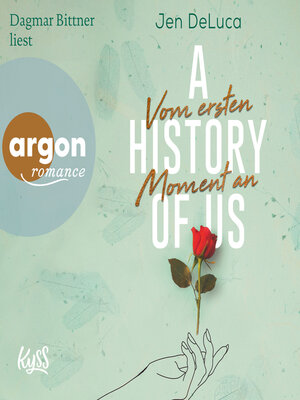 cover image of A History of Us--Vom ersten Moment an--Willow-Creek-Reihe, Band 1 (Ungekürzt)